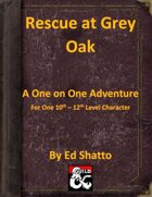 Rescue at Grey Oak