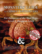 Monsters' Guide to Combat Encounters for Waterdeep: Dungeon of the Mad Mage. Level 1.