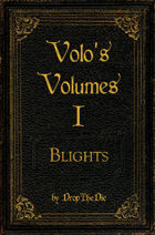Volo's Volumes 1: Blights