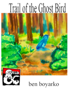 Trail of the Ghost Bird