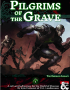 Pilgrims of the Grave, The Emerald Legacy Part 1