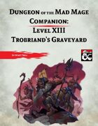 DotMM Companion 13: Trobriand's Graveyard