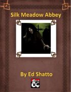 Silk Meadow Abbey