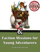 Faction Missions for Young Adventurers