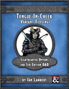Tongue-In-Cheek: Variant Tieflings