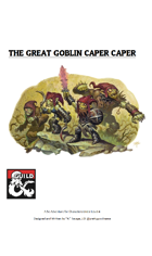 The Great Goblin Caper Caper