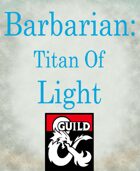 Barbarian: Titan of Light (Destiny Inspired)