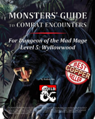 Monsters' Guide to Combat Encounters for Waterdeep: Dungeon of the Mad Mage. Level 5.