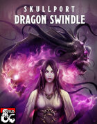 Skullport: Dragon Swindle