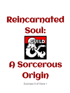 Reincarnated Soul: A Sorcerous Origin