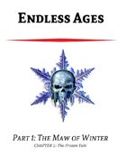 Endless Ages: The Maw of Winter Chapter 1