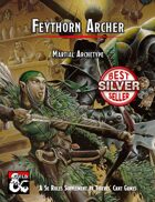 Martial Archetype: Feythorn Archer