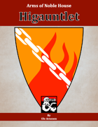 Arms of House Higauntlet
