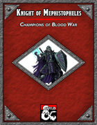 Champions of the Blood War: Knight of Mephistopheles