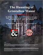 The Haunting of Grimtallow Manor