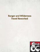 Ranger and Wilderness Travel Reworked