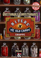 Questionable Confectionaries Vol.1: Niters' Ye Old Candy Shoppe