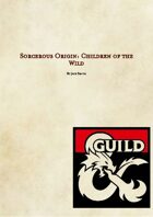 Sorcerous Origin: Children of the Wild
