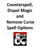 New Counterspell, Dispel Magic and Remove Curse Spell Mechanics