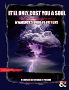 It'll Only Cost You A Soul: A Warlock's Guide to Patrons