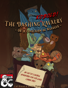 The Dashing Kobold Kavalry