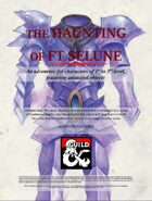The Haunting of Ft Selune (A level 1-3 adventure featuring Animated Objects)