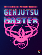Genjutsu Master: Illusion Flinging Monastic Tradition