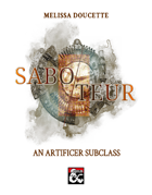 Artificer Subclass: The Saboteur