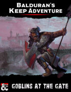 Balduran's Keep Adventure: Goblins at the Gate