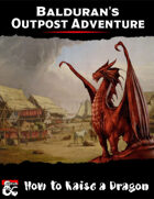 Balduran's Outpost Adventure: How to Raise a Dragon