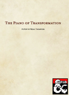 The Piano of Transformation- An Adventure