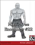 Mike's Free Encounter #22: Frostcursed Docks