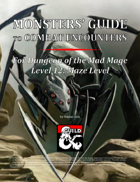 Monsters' Guide to Combat Encounters for Waterdeep: Dungeon of the Mad Mage. Level 12.