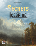 Secrets of Icespire: Notice Boards, Encounters, and Bounties for the Hinterlands