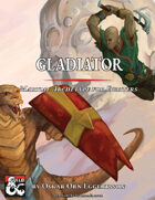 Gladiator - Martial Archetype