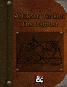 The Dabbler: Artificer Variant