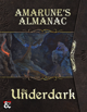 Amarune's Almanac: The Underdark