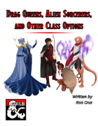 Drag Queens, Alien Sorcerers, and Other Class Options