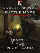 Oracle of War Battle Maps - The Night Land