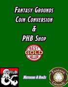 Fantasy Grounds Coin Conversion & PHB Store