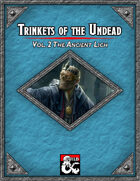 Trinkets of the Undead Vol. 2 The Ancient Lich