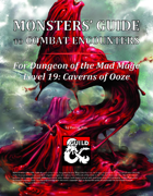 Monsters' Guide to Combat Encounters for Waterdeep: Dungeon of the Mad Mage. Level 19.