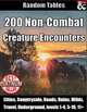 200 Non-Combat Creature Encounters - Random Tables