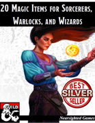 20 Magic Items for Sorcerers, Warlocks, and Wizards