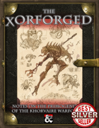 WARFORGED!: The Xorforged - A Bestiary and Racial Guide