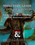 Monsters' Guide to Combat Encounters for Waterdeep: Dungeon of the Mad Mage. Level 20.