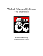 Warlock Otherworldly Patron: The Enamored