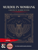 A Murder in Mossbank - A One Shot Whodunit Murder Mystery