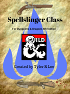 Spellslinger: A D&D 5e Class