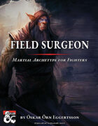 Field Surgeon - Martial Archetype